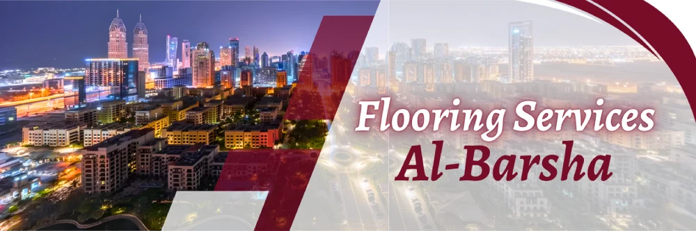 Trusted Flooring Contractors in Al Barsha Dubai